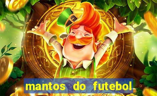 mantos do futebol jogos de hoje na tv